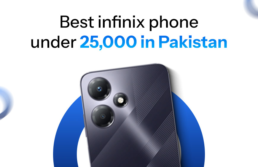 best-infinix-mobiles-under-25000-in-pakistan